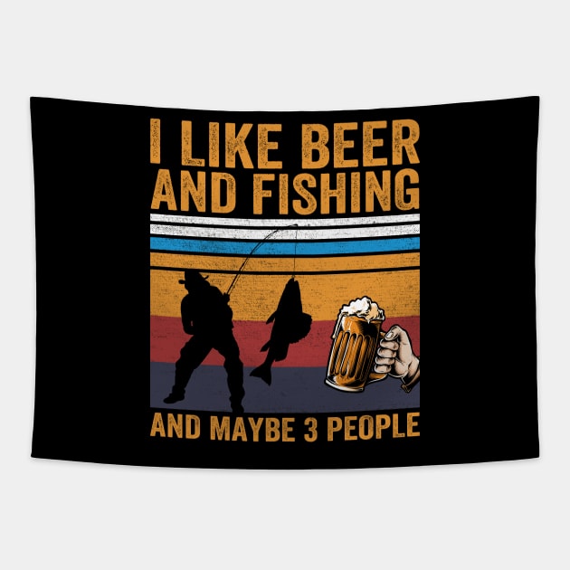 I Like Beer and Fishing and Maybe 3 People Tapestry by DragonTees