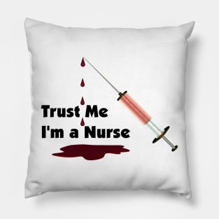 Trust Me, I'm a Nurse Pillow