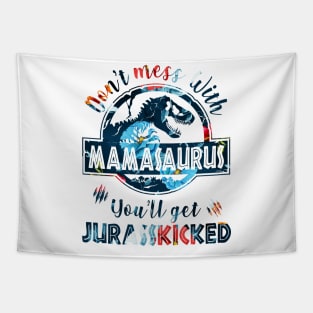 Don't mess with Mamasaurus, you get Jurasskikcked Tapestry