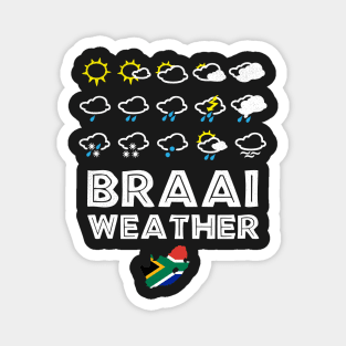 Braai Weather South Africa Style Magnet