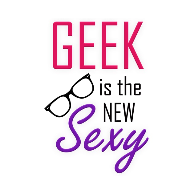 Geek is the New Sexy by DFIR Diva