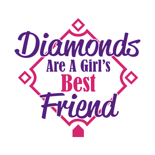 Diamonds Are A Girl's Best Friend by jerranne