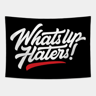 whats up haters! Tapestry