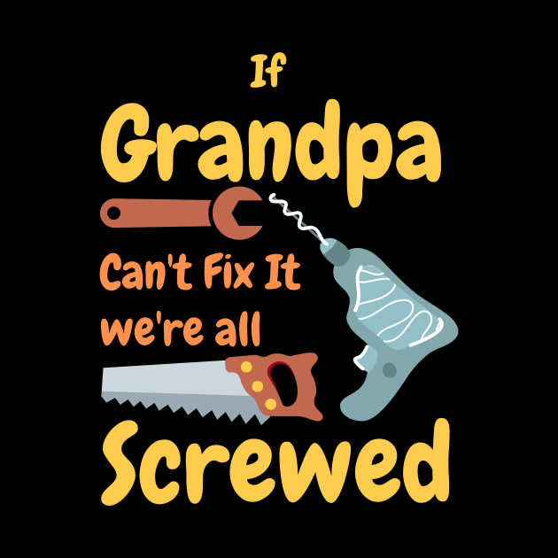 If Grandpa Can't Fix It We're All Screwed by Happysphinx