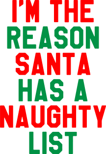 I'm The Reason Santa Has A Naughty List - Funny Christmas Magnet