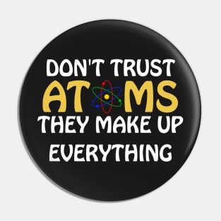 Don't trust atoms Pin