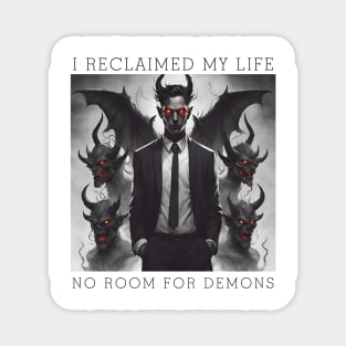 I Reclaimed My Life, No Room For Demons Magnet