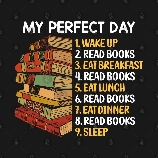 My Perfect Day Funny Book Lover Quotes Bibliophile Gift by BadDesignCo