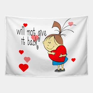 will not give it back Tapestry