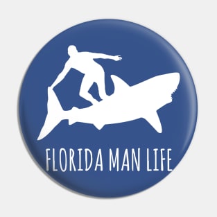 Florida Man Life - Shark Surfing Pin