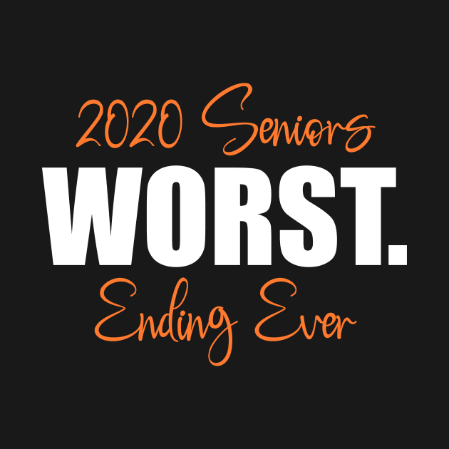 2020 Seniors Worst Ending Ever by The store of civilizations