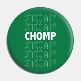 Stomp Stomp Chomp - Dinosaurs Walk Amongst Us Pin