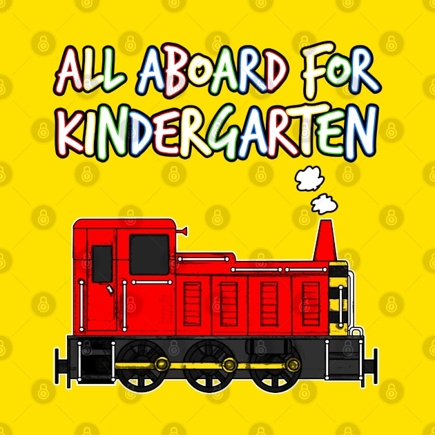 All Aboard For Kindergarten Diesel Train (Red) by doodlerob