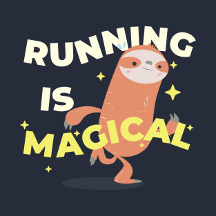 running is magical (with cute sloth) T-Shirt