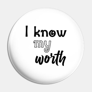 i know my worth Pin