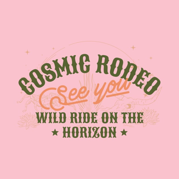 Cosmic Rodeo Cowgirl Cowboy Western Wild by Tip Top Tee's