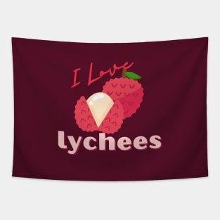 I Love Lychees Tapestry