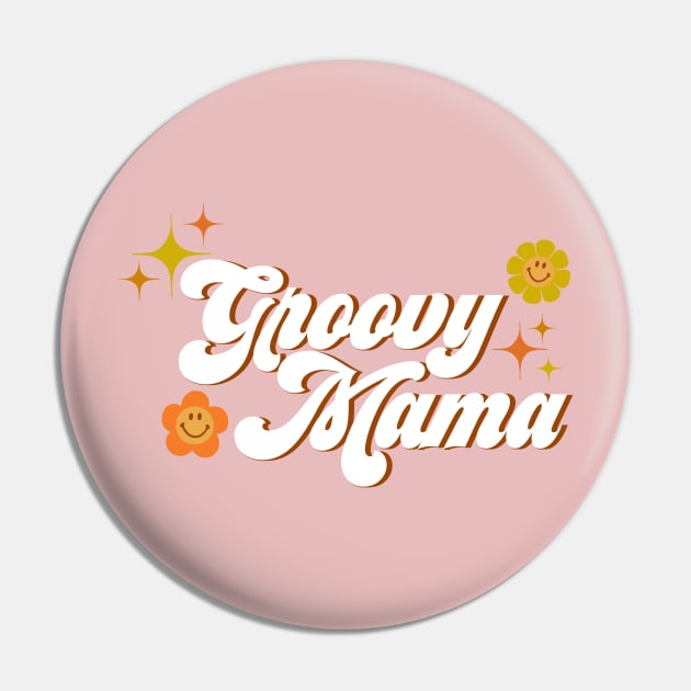 Groovy Mama Pin by Deardarling