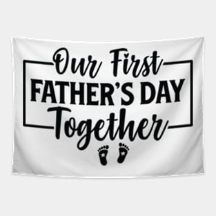 Funny Dad And Son Our First Fathers Day Together 2024 Baby Tapestry