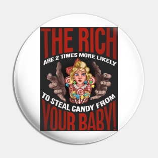 The Rich are 2 Times More Likely to Steal Candy from YOUR Baby!! Pin