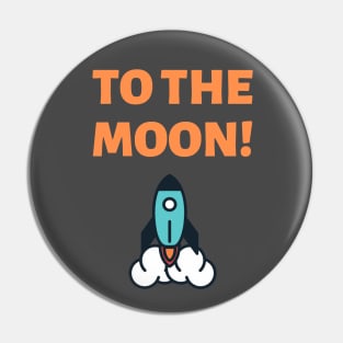 To the Moon! Pin