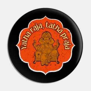 Yatha raja, tatha praja, old Hindu Sanskrit text with the symbol of a Hindu deity Pin