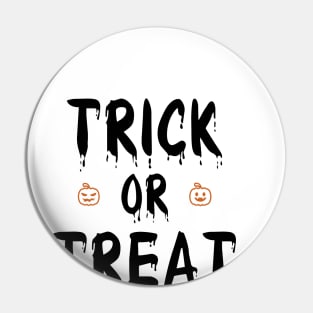 Trick Or Treat Pin