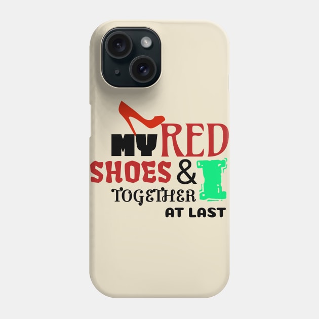 My Red Shoes And I Phone Case by DeraTobi