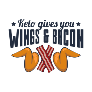 Keto Gives You Wings And Bacon T-Shirt