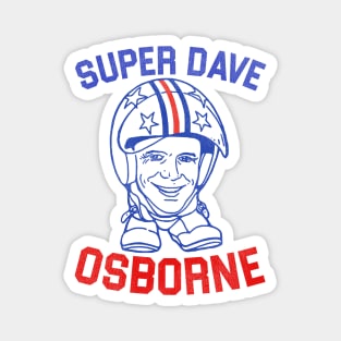 SUPER DAVE Osborne Magnet