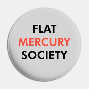 Flat Mercury Society (Dark) Pin