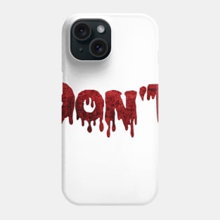 DONT Phone Case