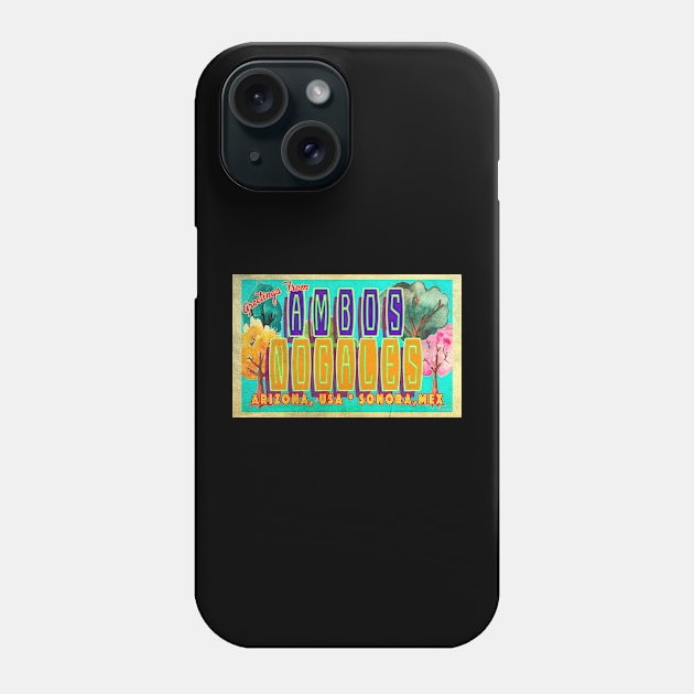 Greetings from Nogales, Arizona Phone Case by Nuttshaw Studios