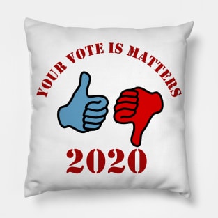 YOUR VOTE MATTERS Pillow