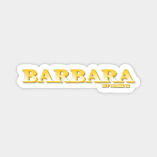 BARBARA. MY NAME IS BARBARA. SAMER BRASIL Magnet