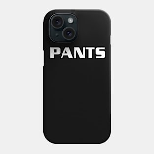 Pants Funny Design Phone Case