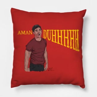 Can't Hardly Wait: AmanDUHHH Pillow