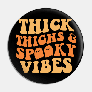 thick thighs and spooky vibes Pin