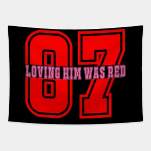 Loving Him Was Red Tapestry