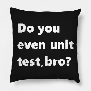 Do you even unit test, bro? Pillow