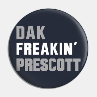 Dak Freakin' Prescott Pin