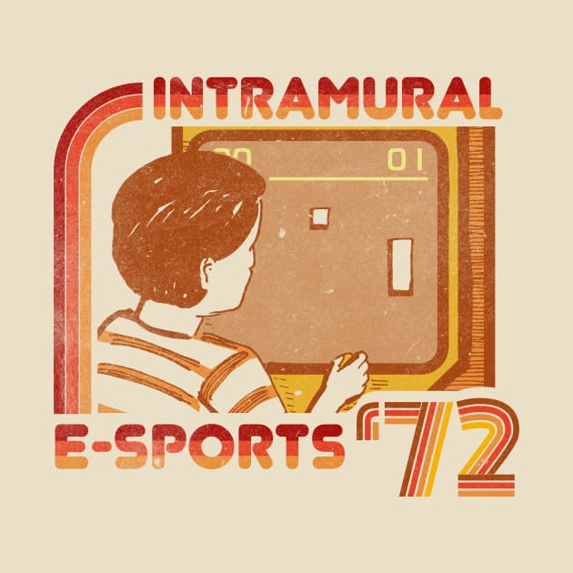 Intramural E-Sports 1972 by TeeMagnet