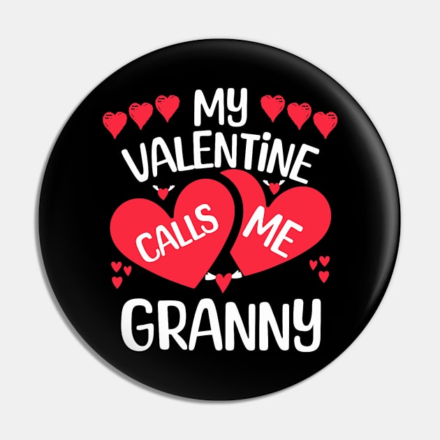 My Valentine Calls Me Granny Valentine_s Day For Grandmother Pin by Neldy