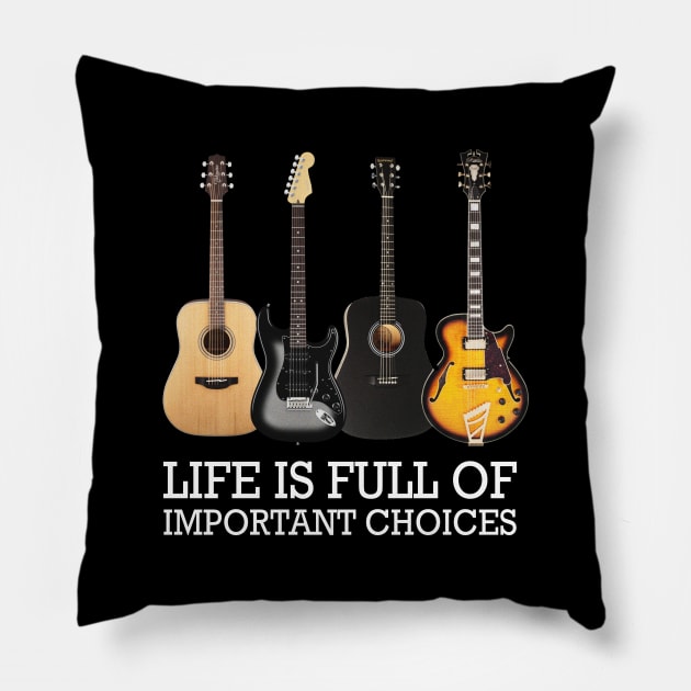 'Life is Full of Important Choices' Guitar Vintage Gift Pillow by ourwackyhome