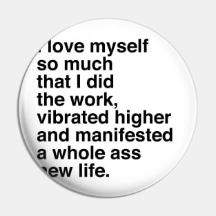 I LOVE MYSELF SO MUCH Pin