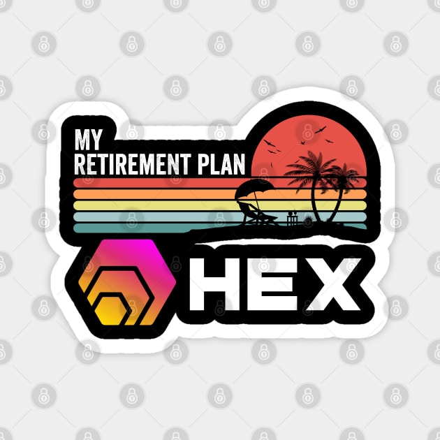 Vintage HEX Coin My Retirement Plan Crypto Token Cryptocurrency Wallet HODL Birthday Gift For Men Women Magnet by Thingking About