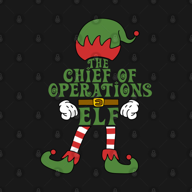 Discover The Chief Of Operations Elf Christmas Family Matching Outfits Group Attire - Chief Of Operations Elf - T-Shirt