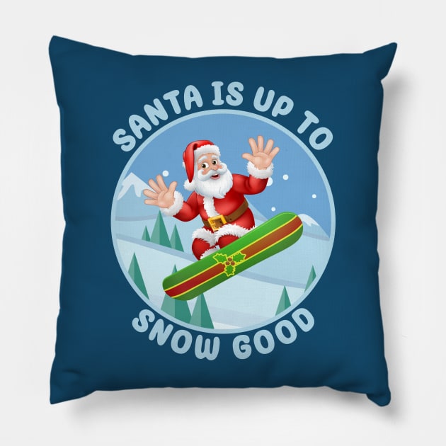 Santa is up to Snow Good Pillow by Blended Designs