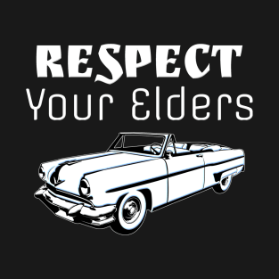 Old School Classic Car Respect Your Elders T-Shirt