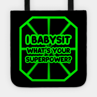 I babysit, what's your superpower? Tote